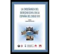 La enseñanza del Derecho civil en la España del siglo XXI