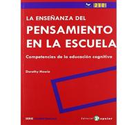 La enseñanza del pensamiento en la escuela / Teaching Students Thinking Skills and Strategies: Competencias de la educación congnitiva / Cognitive Skills Education