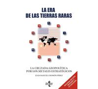 La era de las tierras raras: La cruzada geopolítica por los metales estratégicos