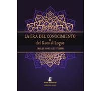 La era del conocimiento o del kaos al logos