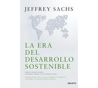 La era del desarrollo sostenible: Nuestro futuro está en juego: incorporemos el desarrollo sostenible a la agenda política mundial