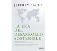 La Era Del Desarrollo Sostenible - Sachs, Jeffrey D. Sachs, Jeffrey D (Auteur)
