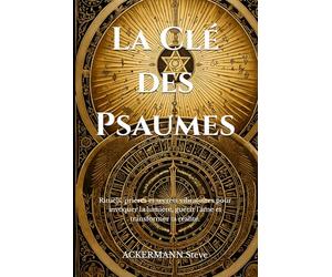 La es Psaumes: Rituels, prières et secrets vibratoires pour invoquer la lumière, guérir l’âme et transformer ta réalité.