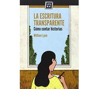 La escritura transparente: Cómo contar historias