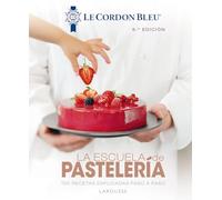 L'école de pâtisserie – Le Cordon Bleu® – Larousse