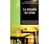 La Escuela En Crisis - Fernández García, Carmen Mª, Peña Calvo, José Vicente Fernández García, Carmen Mª, Peña Calvo, José Vicente (Auteur)