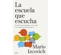 La escuela que escucha: El poder de la palabra y el vínculo en la experiencia educativa