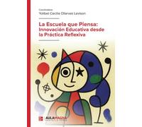 La Escuela que Piensa: Innovación Educativa desde la Práctica Reflexiva