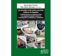 La escuela rural como servicio básico en España. Contribuciones a la justicia social y la equidad territorial desde la investigación cuantitativa y cualitativa