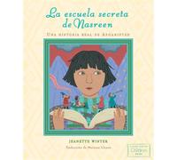 La escuela secreta de Nasreen (Nasreen's Secret School) Una historia real de Afganistán - Jeanette Winter - Beach Lane Books - ebook (ePub) - Livre