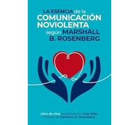 La esencia de la comunicación NoViolenta: Libro de citas de la CNV