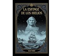 La esfinge de los hielos: Libro Español: Julio Verne