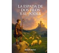 LA ESPADA DE DOS FILOS Y SU PODER