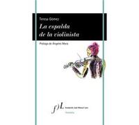 La Espalda De La Violinista Gómez Gómez, Teresa (Auteur)