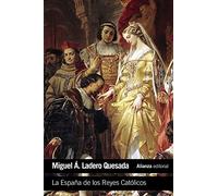 La España de los reyes católicos / The Spain of the Catholic Kings