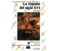 La Espana Del Siglo Xvi