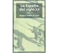 La España Del Siglo Xx (3 Volúmenes) - Tuñón de Lara, Manuel Tuñón De Lara, Manuel (Auteur)