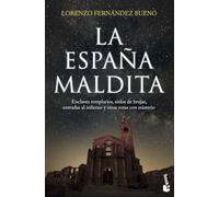 La España maldita: Enclaves templarios, nidos de brujas, entradas al infierno y otras rutas con misterio