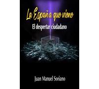 LA ESPAÑA QUE VIENE: El Despertar Ciudadano