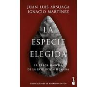 La especie elegida: La larga marcha de la evolución humana