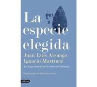 La Especie Elegida - [Livre en VO] Arsuaga, Juan Luis, Martínez, Ignacio (Auteur)