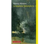 La Especie Fabuladora - [Livre en VO] Huston, Nancy (Auteur)