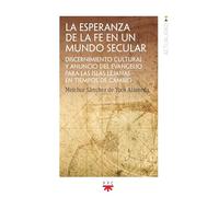 La esperanza de la fe en un mundo secular: Discernimiento cultural y anuncio del evangelio para las islas lejanas en tiempos de cambio