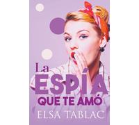 La Espía Que Te Amó