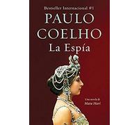 La Espía. Una Novela Sobre Mata Hari / The Spy