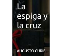La espiga y la cruz