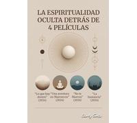 La espiritualidad oculta detrás de 4 películas