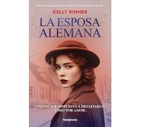 La esposa alemana: Una emocionante novela inspirada en hechos reales de la Segunda Guerra Mundial