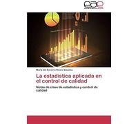 La Estadística Aplicada En El Control De Calidad