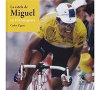 La Estela De Miguel En 101 Imágenes [Livre en VO] Tigero, Carlos (Auteur)