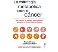 La Estrategia Metabólica Contra El Cáncer Winters, Nasha, Higgins Kelley, Jess (Auteur)
