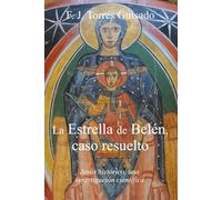La Estrella de Belén, caso resuelto: Jesús histórico, una investigación científica