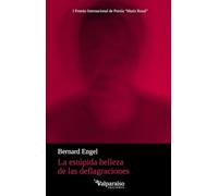La estúpida belleza de las deflagraciones