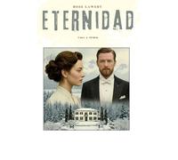 La Eternidad: Una historia de pasión y resistencia en tiempos de ocupación.