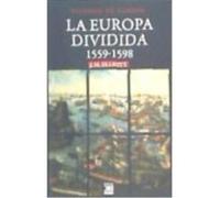 La Europa Dividida: 1559-1598 - Elliott, John H. Elliott, John H (Auteur)