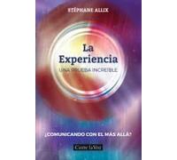 La Experiencia . Una Prueba Increible, ¿Comunicando Con El Más Allá?