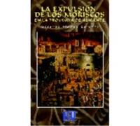 La Expulsión De Los Moriscos - Gerardo Muñoz Lorente Gerardo Muñoz Lorente (Auteur)