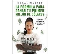 La F Rmula Para Ganar Tu Primer Mill N De D Lares / How To Earn Your First Million