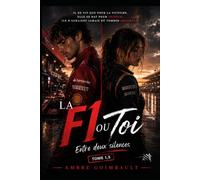 La F1 OU TOI: ENTRE DEUX SILENCES