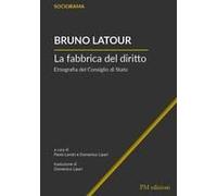 La Fabbrica Del Diritto. Etnografia Del Consiglio Di Stato