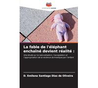 La fable de l'éléphant enchaîné devient réalité :: Une étude sur la naturalisation, l'acceptation et l'appropriation de la violence domestique par l'enfant