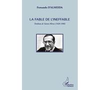 La fable de l'ineffable Tombeau de Gaston Miron (1928 - 1996) - Fernando D'Almeida - L'harmattan - broché - Essai