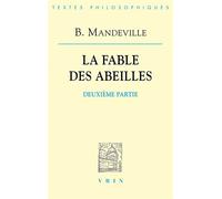 La fable des abeilles. Seconde partie - fable des abeilles Tome 2 - Bernard Mandeville - Vrin - Livre