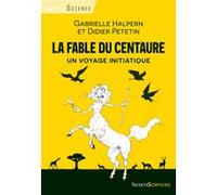 La Fable Du Centaure - Un Voyage Initiatique