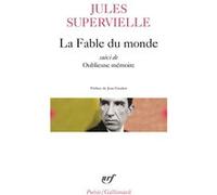 La Fable Du Monde Suivi De Oublieuse Mémoire