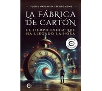 La fábrica de cartón: El tiempo evoca que ha llegado la hora
